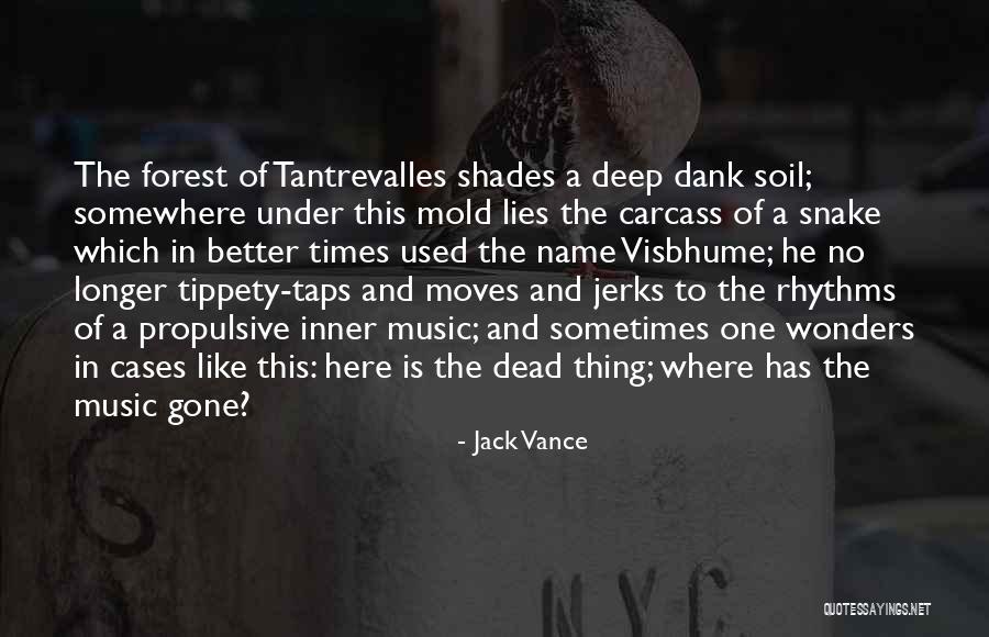 Forest Of The Dead Quotes By Jack Vance Forest Of The Dead Quotes By Jack Vance