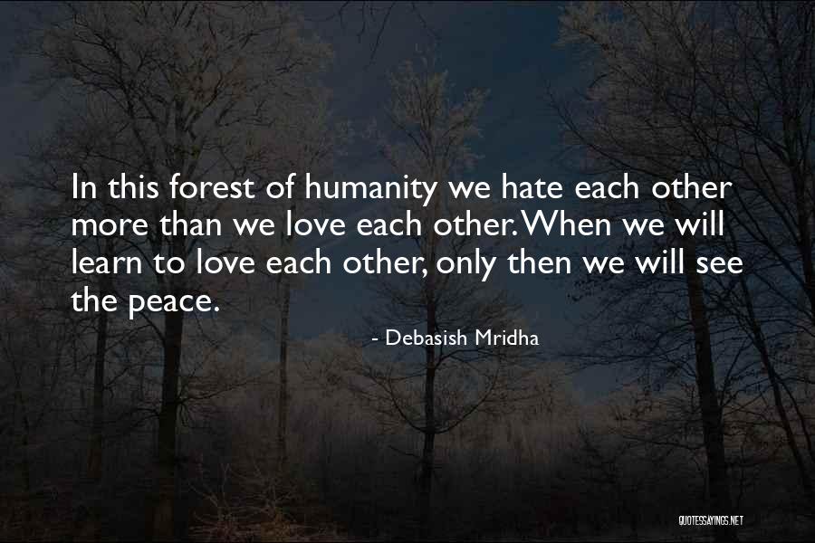 Forest Peace Quotes By Debasish Mridha Forest Peace Quotes By Debasish Mridha