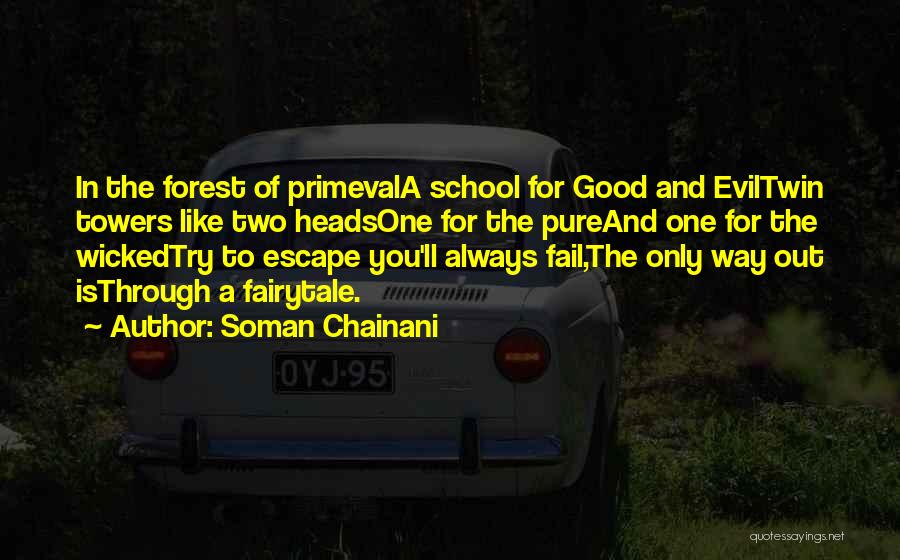 Forest Primeval Quotes By Soman Chainani