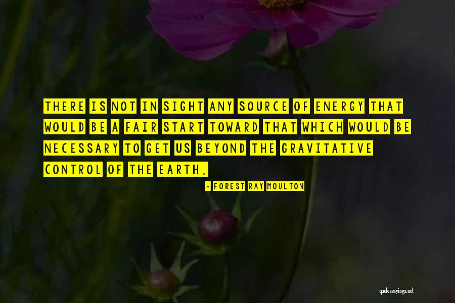 Forest Ray Moulton Quotes 1689738 Forest Ray Moulton Quotes 1689738