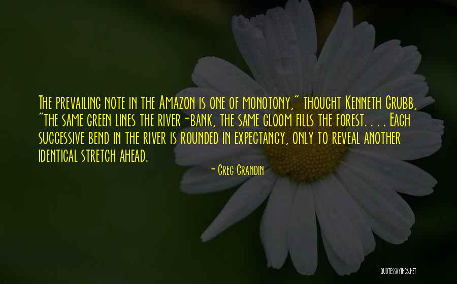 Forest River Quotes By Greg Grandin Forest River Quotes By Greg Grandin
