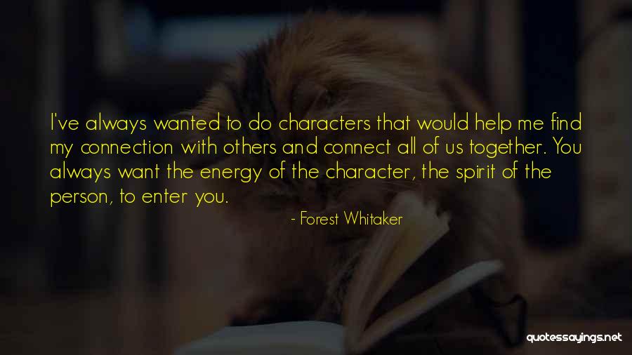 Forest Whitaker Quotes 1163461