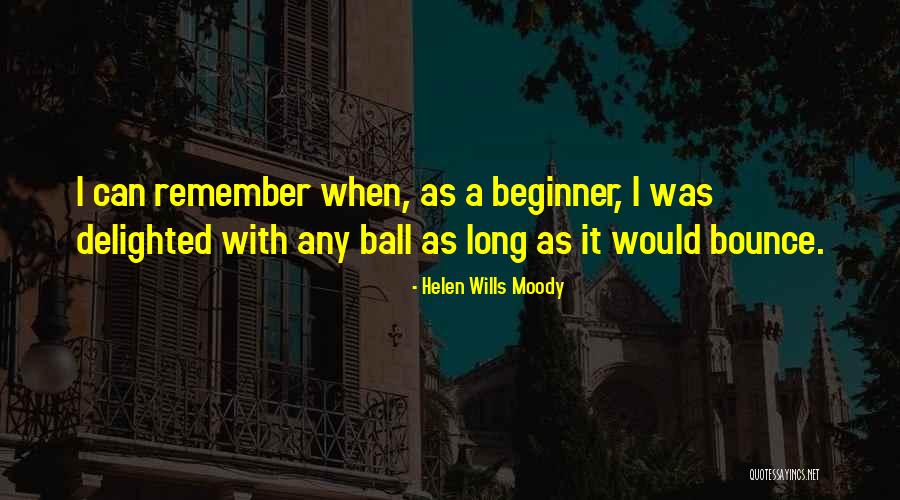 Forestal Bikes Quotes By Helen Wills Moody Forestal Bikes Quotes By Helen Wills Moody