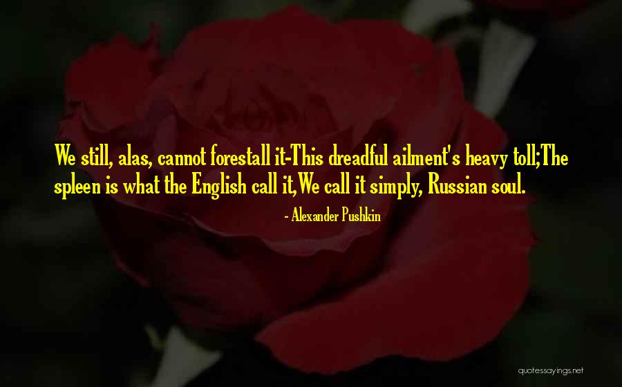 Forestall Quotes By Alexander Pushkin Forestall Quotes By Alexander Pushkin