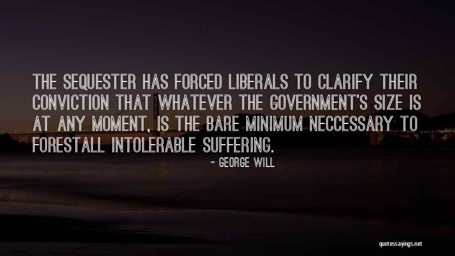 Forestall Quotes By George Will Forestall Quotes By George Will
