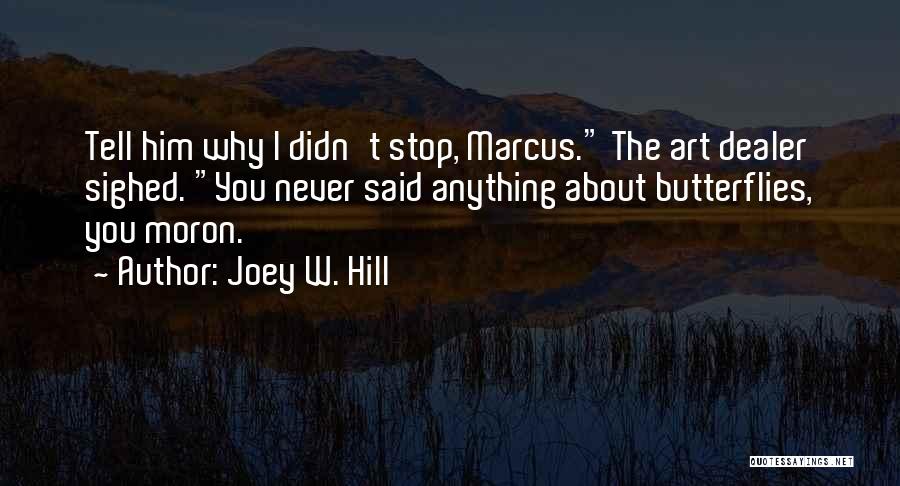 Forestalling Def Quotes By Joey W. Hill