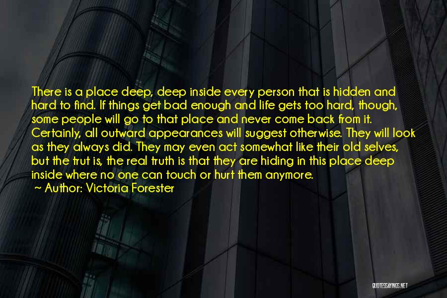 Forester Life Quotes By Victoria Forester