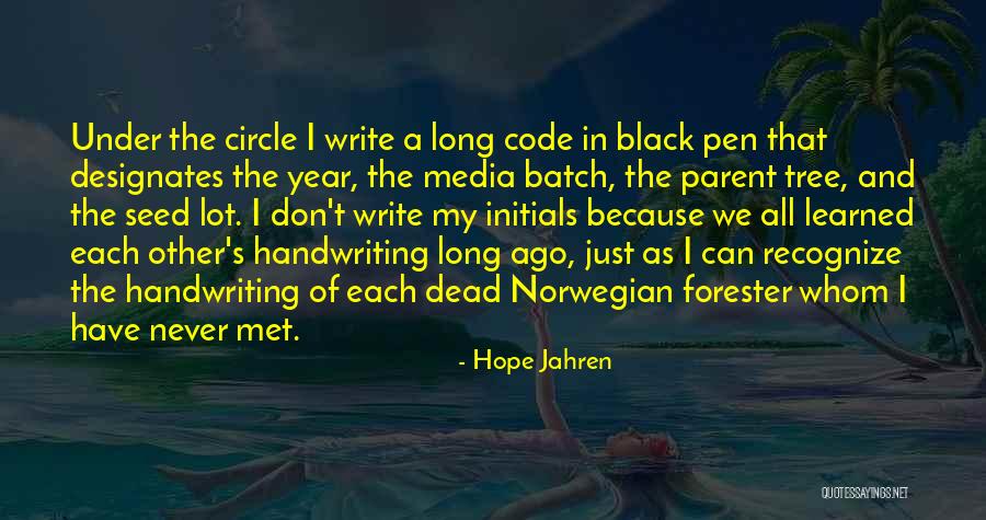 Forester Quotes By Hope Jahren Forester Quotes By Hope Jahren