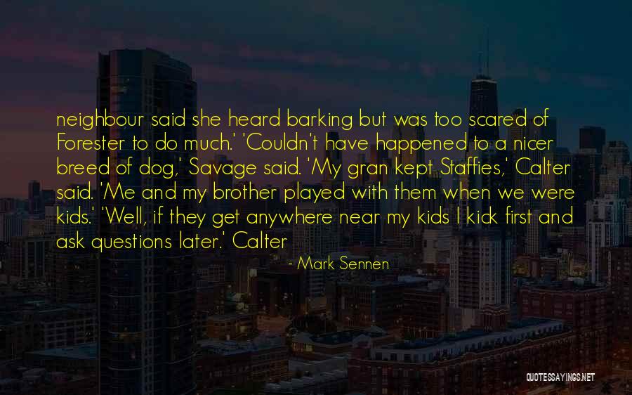 Forester Quotes By Mark Sennen