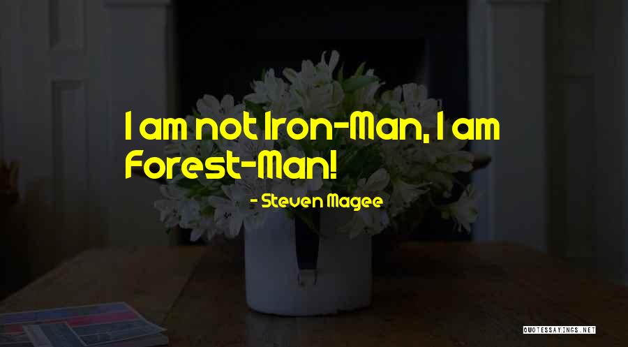 Forester Quotes By Steven Magee