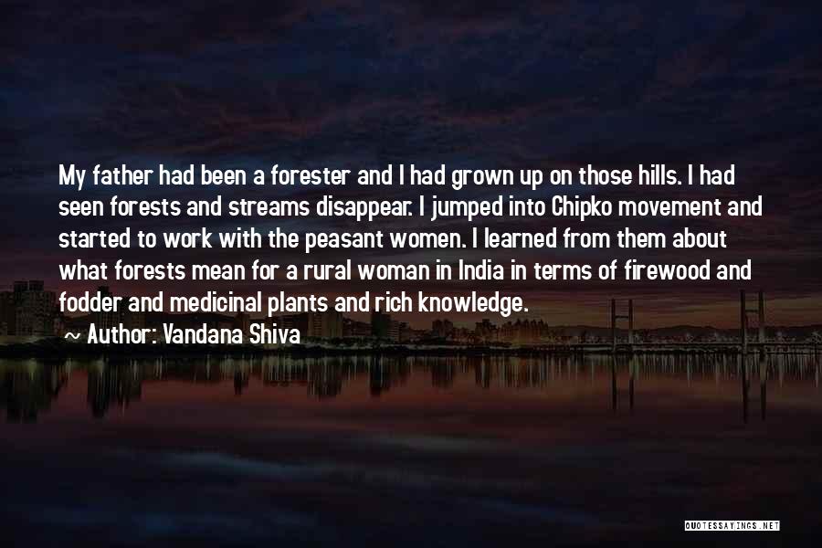 Forester Quotes By Vandana Shiva