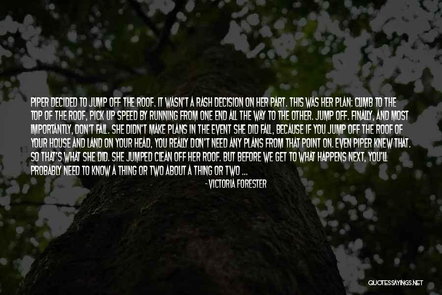 Forester Quotes By Victoria Forester