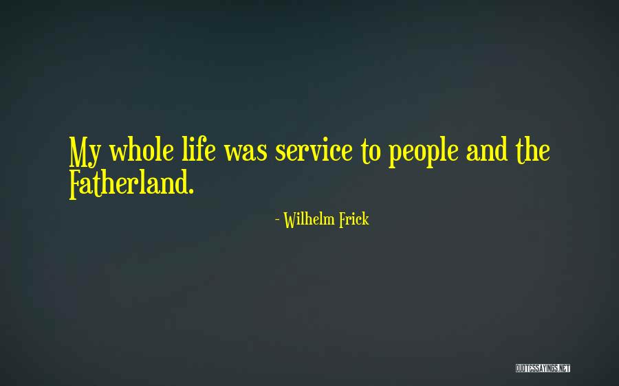 Forestiere Quotes By Wilhelm Frick Forestiere Quotes By Wilhelm Frick