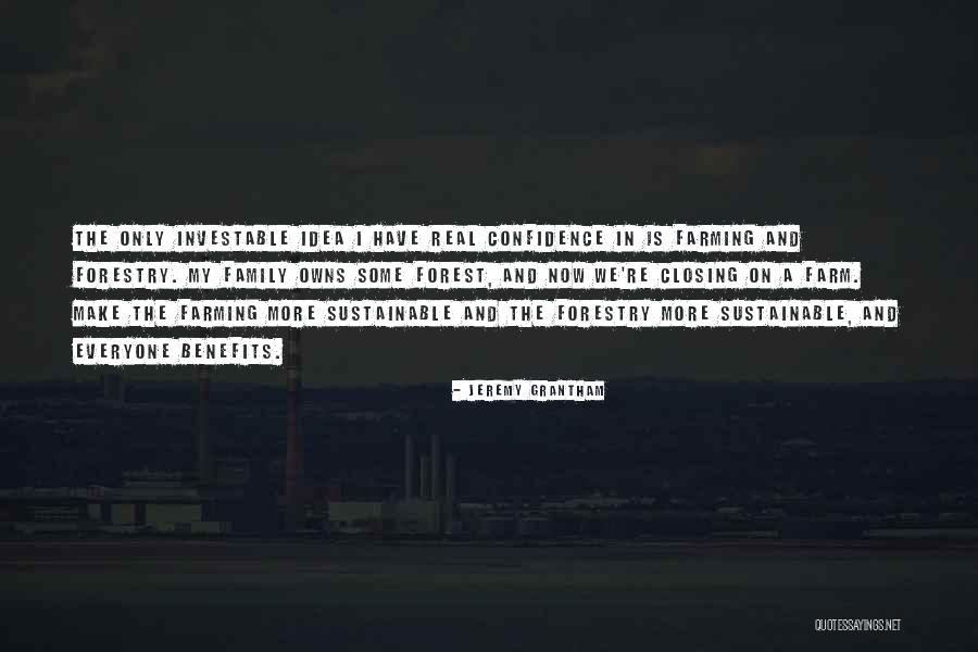 Forestry Quotes By Jeremy Grantham Forestry Quotes By Jeremy Grantham