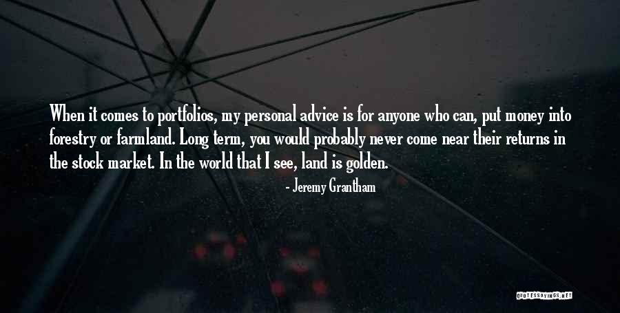 Forestry Quotes By Jeremy Grantham Forestry Quotes By Jeremy Grantham