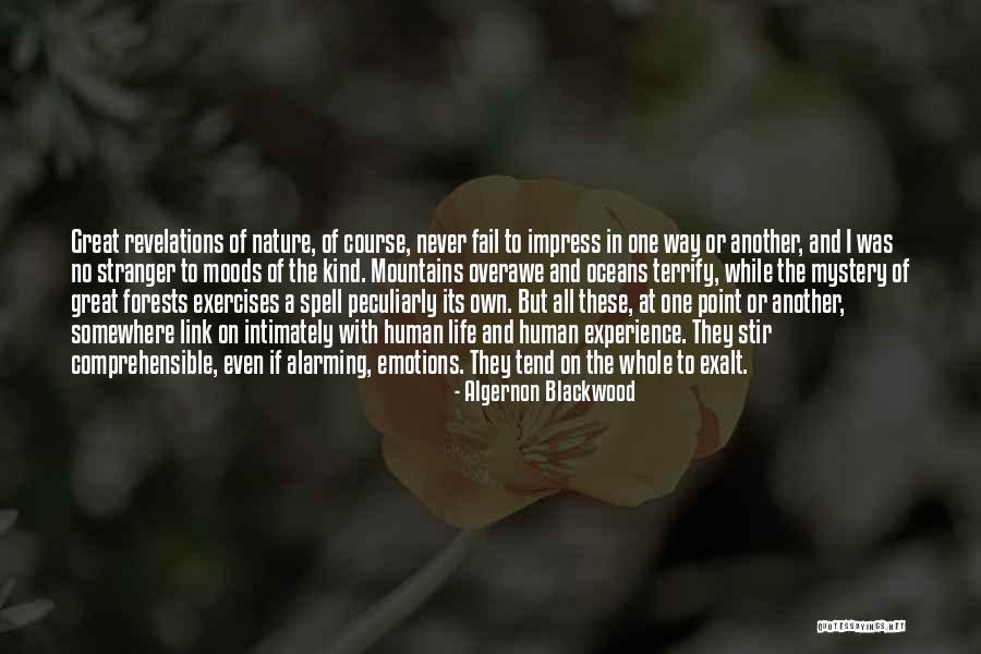 Forests And Life Quotes By Algernon Blackwood Forests And Life Quotes By Algernon Blackwood