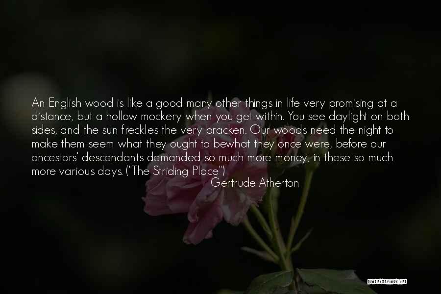 Forests And Life Quotes By Gertrude Atherton Forests And Life Quotes By Gertrude Atherton