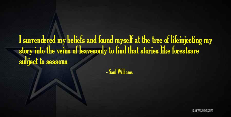 Forests And Life Quotes By Saul Williams Forests And Life Quotes By Saul Williams
