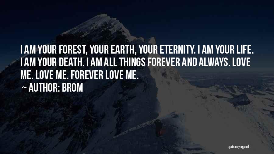 Forests And Love Quotes By Brom