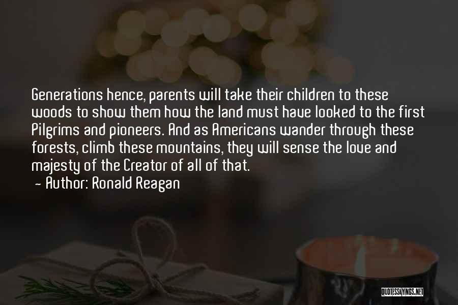 Forests And Love Quotes By Ronald Reagan