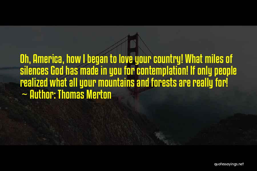 Forests And Love Quotes By Thomas Merton