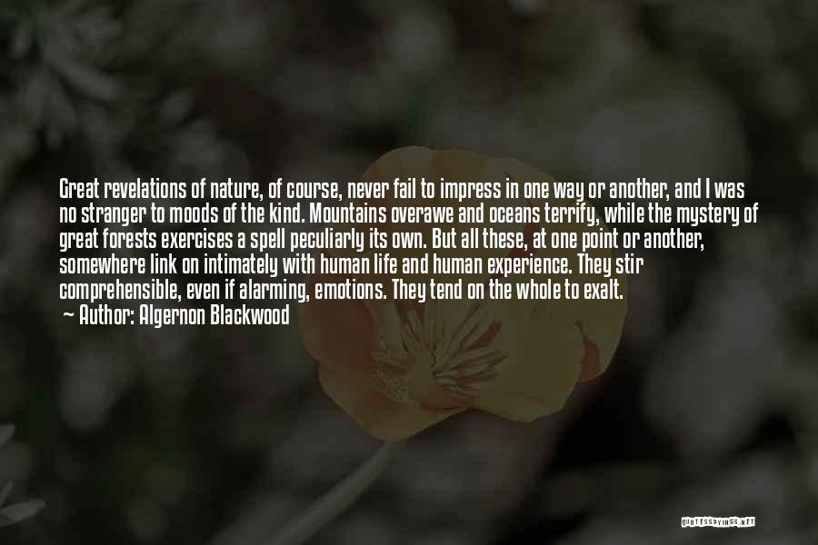 Forests And Mountains Quotes By Algernon Blackwood