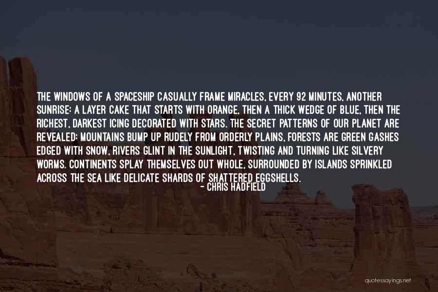 Forests And Mountains Quotes By Chris Hadfield Forests And Mountains Quotes By Chris Hadfield