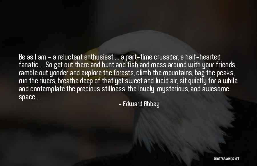 Forests And Mountains Quotes By Edward Abbey Forests And Mountains Quotes By Edward Abbey
