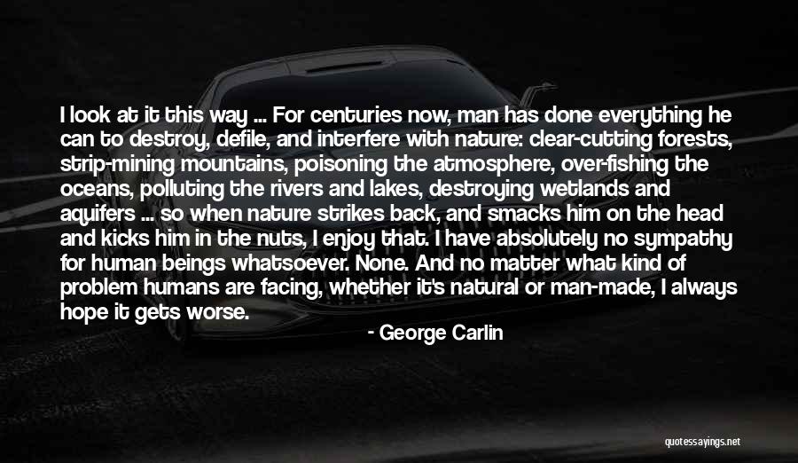 Forests And Mountains Quotes By George Carlin Forests And Mountains Quotes By George Carlin