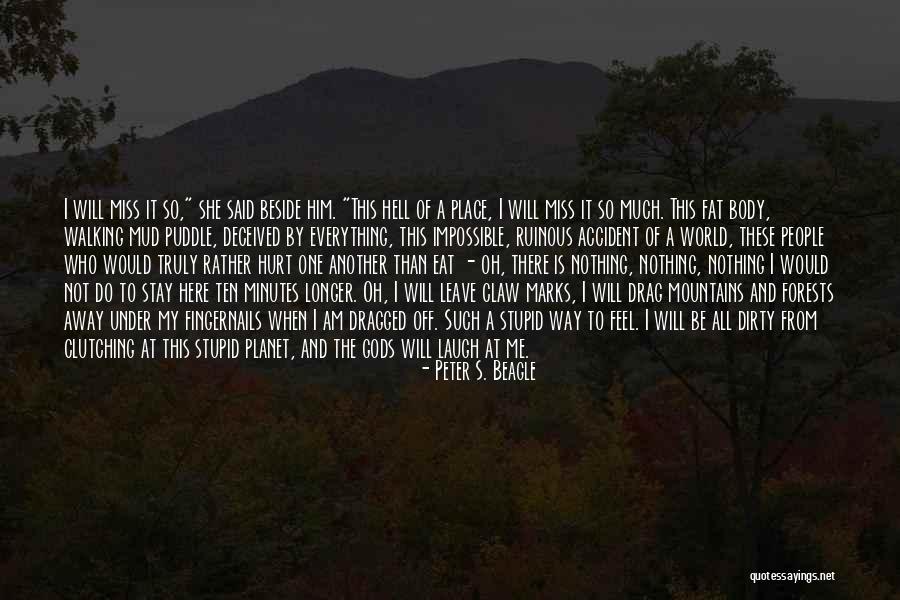 Forests And Mountains Quotes By Peter S. Beagle Forests And Mountains Quotes By Peter S. Beagle