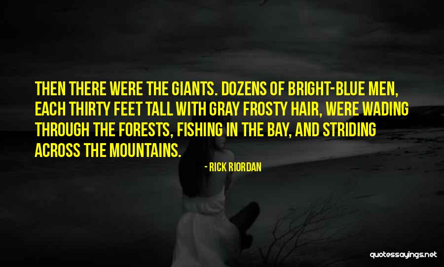 Forests And Mountains Quotes By Rick Riordan Forests And Mountains Quotes By Rick Riordan