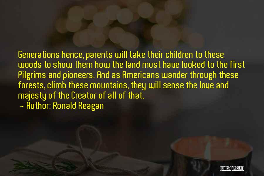Forests And Mountains Quotes By Ronald Reagan