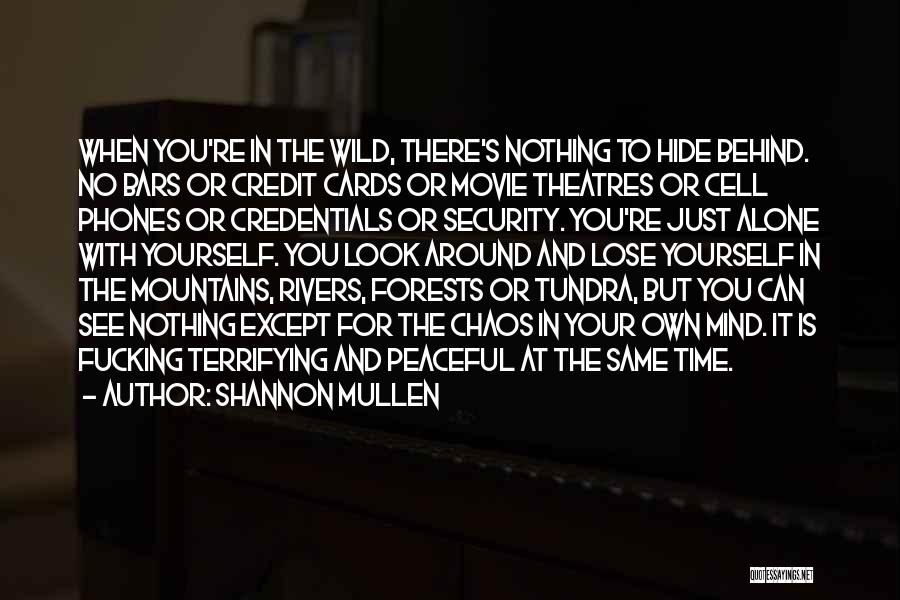 Forests And Mountains Quotes By Shannon Mullen