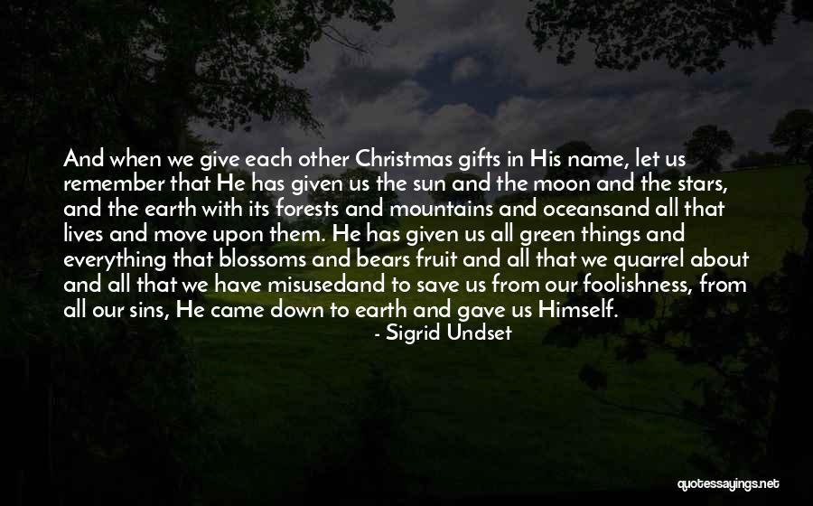 Forests And Mountains Quotes By Sigrid Undset Forests And Mountains Quotes By Sigrid Undset