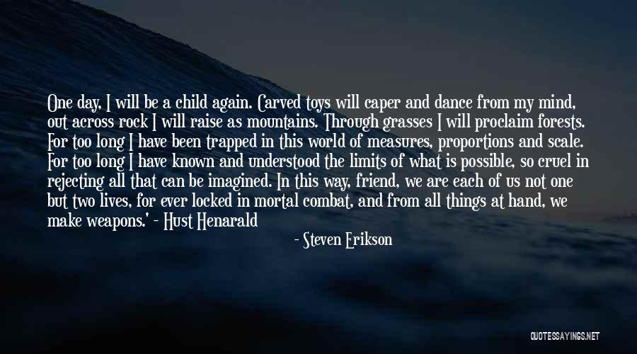 Forests And Mountains Quotes By Steven Erikson Forests And Mountains Quotes By Steven Erikson