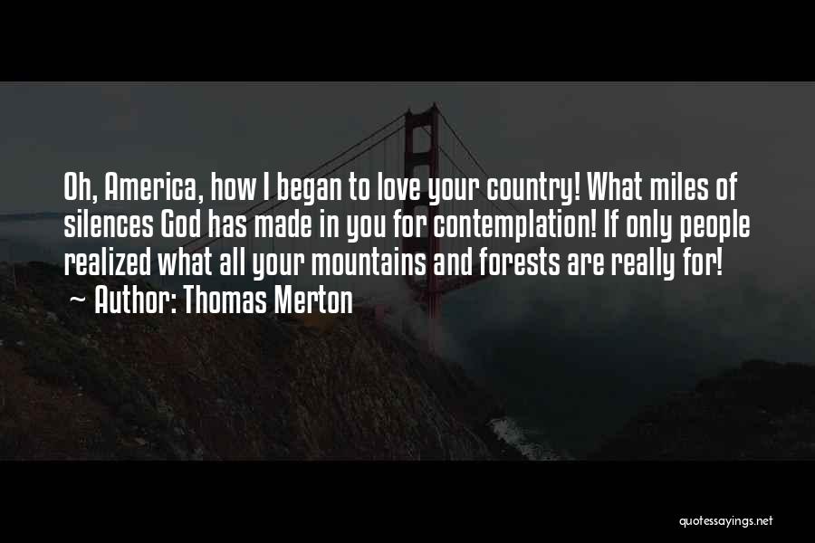 Forests And Mountains Quotes By Thomas Merton