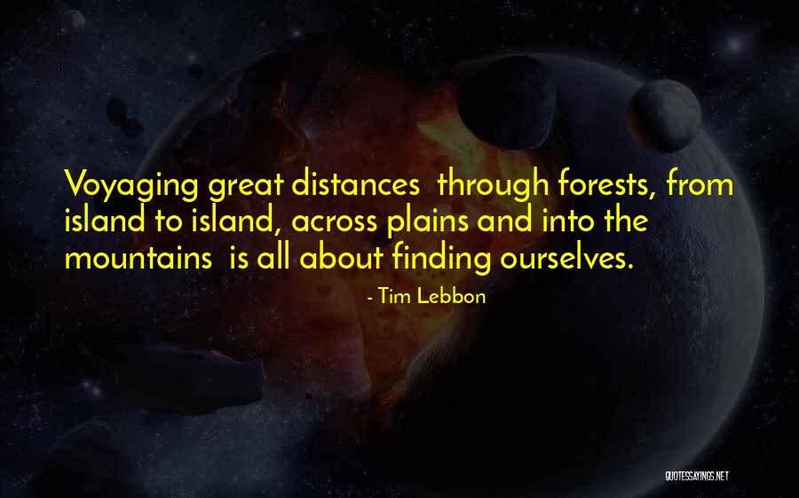 Forests And Mountains Quotes By Tim Lebbon Forests And Mountains Quotes By Tim Lebbon