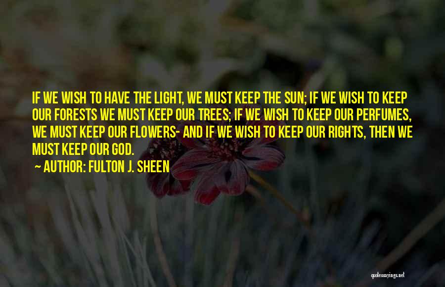 Forests And Trees Quotes By Fulton J. Sheen