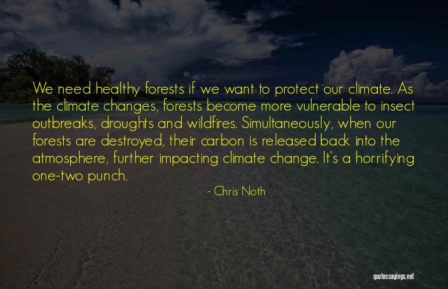 Forests Are The Only Carbon Quotes By Chris Noth Forests Are The Only Carbon Quotes By Chris Noth