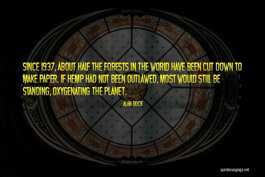 Forests The World Quotes By Alan Bock Forests The World Quotes By Alan Bock