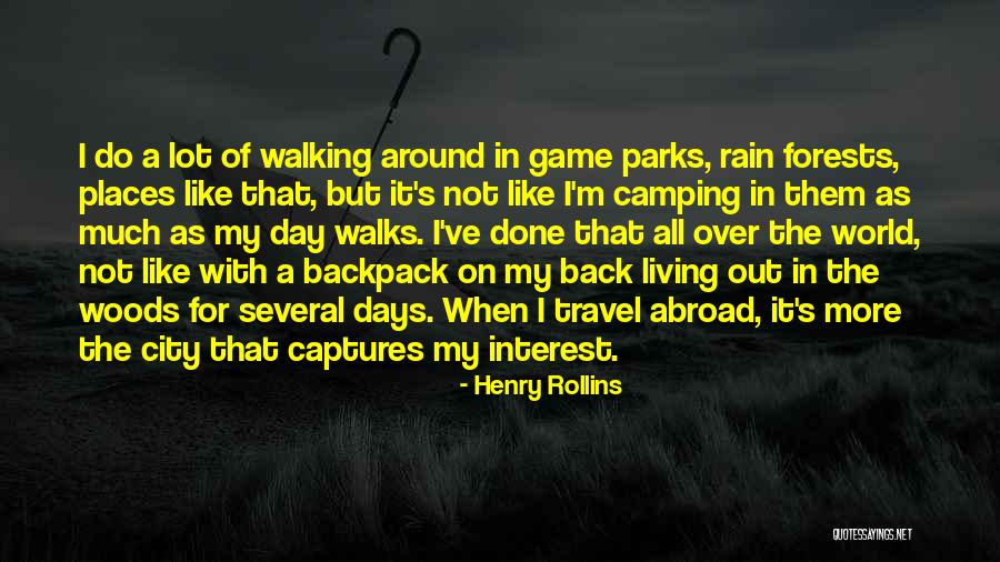 Forests The World Quotes By Henry Rollins Forests The World Quotes By Henry Rollins