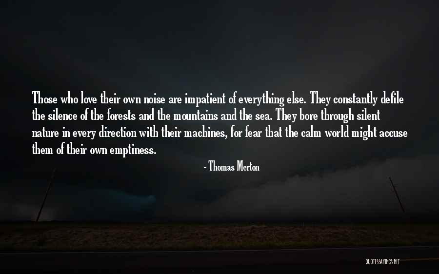 Forests The World Quotes By Thomas Merton Forests The World Quotes By Thomas Merton