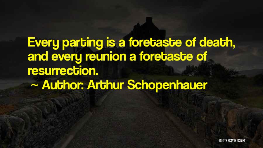 Foretaste Quotes By Arthur Schopenhauer