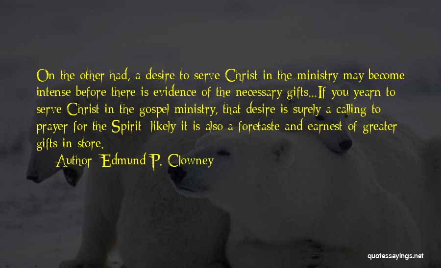 Foretaste Quotes By Edmund P. Clowney