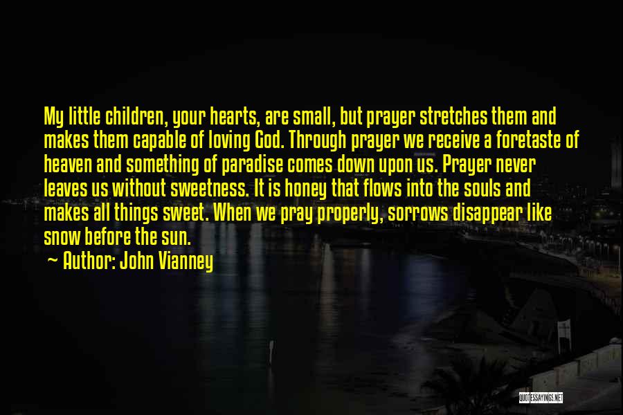 Foretaste Quotes By John Vianney