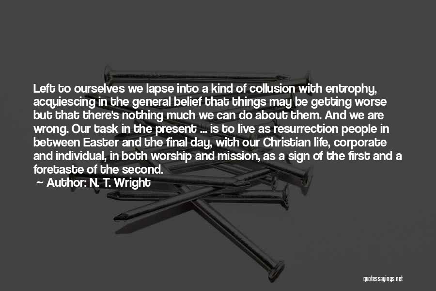 Foretaste Quotes By N. T. Wright