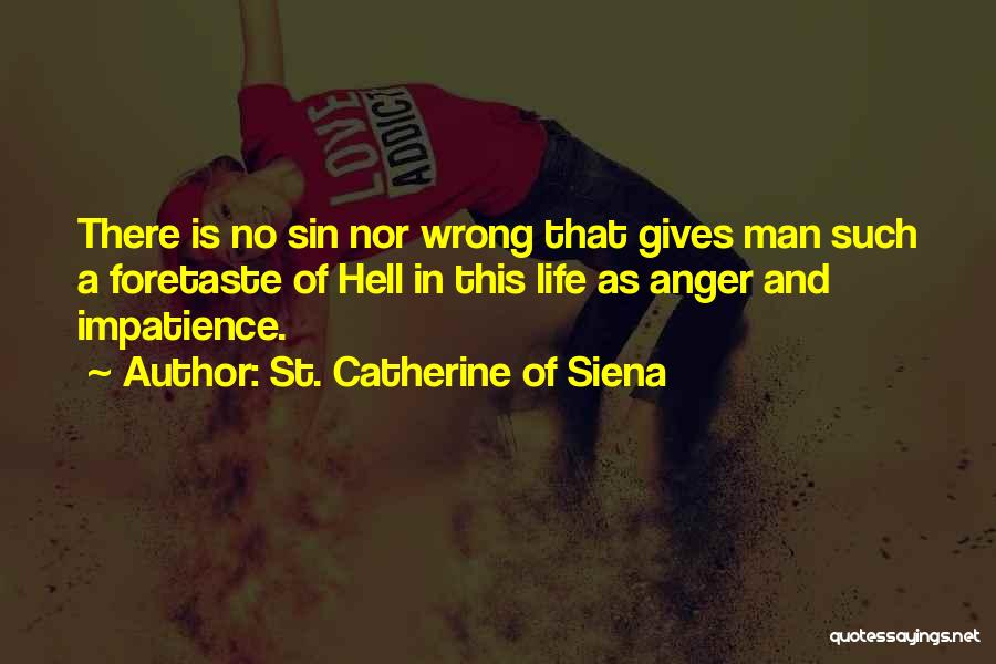 Foretaste Quotes By St. Catherine Of Siena