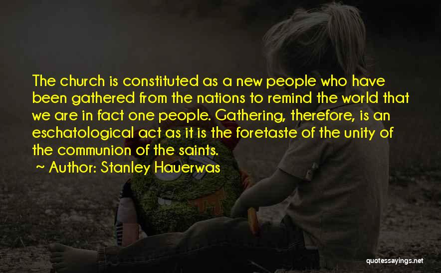 Foretaste Quotes By Stanley Hauerwas