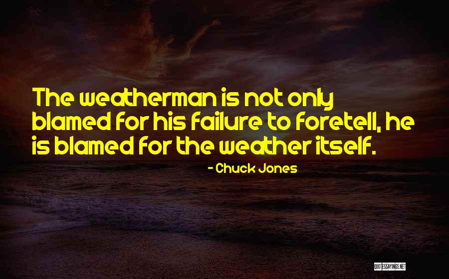 Foretell Quotes By Chuck Jones Foretell Quotes By Chuck Jones