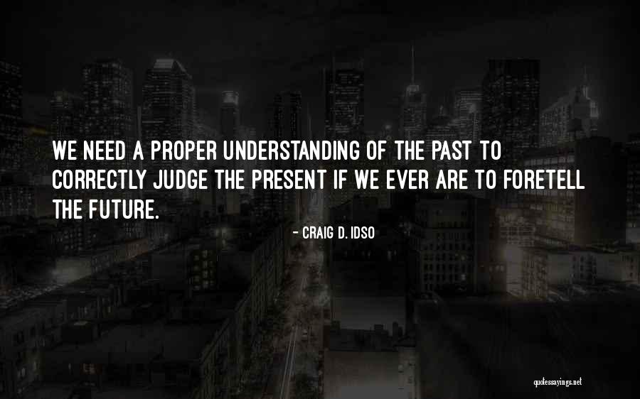 Foretell Quotes By Craig D. Idso Foretell Quotes By Craig D. Idso